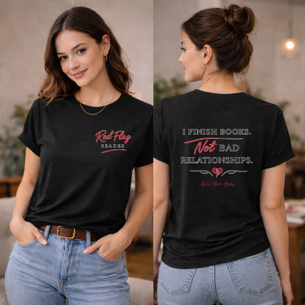 Red Flag Reader – I Finish Books, Not Bad Relationships Tee