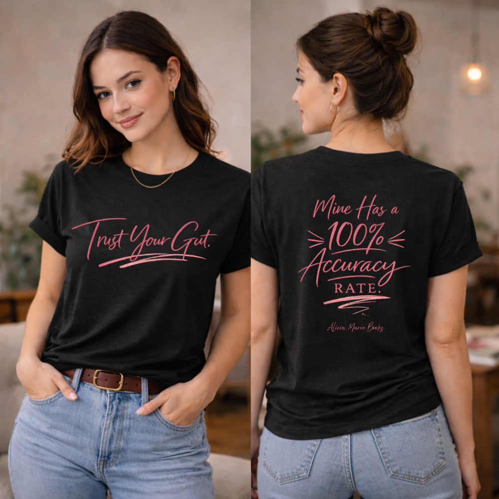 Trust Your Gut – 100% Accuracy Rate (Front & Back Statement Tee)
